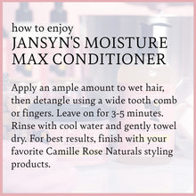 Load image into Gallery viewer, Camille Rose Jansyn's Moisture Max Conditioner, 8 Oz